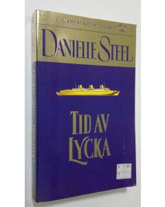 Kirjailijan Danielle Steel käytetty kirja Tid av Lycka