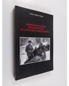 Kirjailijan Pirkko Sallinen-Gimpl käytetty kirja Siirtokarjalainen identiteetti ja kulttuurien kohtaaminen = Cultural identity and cultural clash : the resettled Karelians in Finland