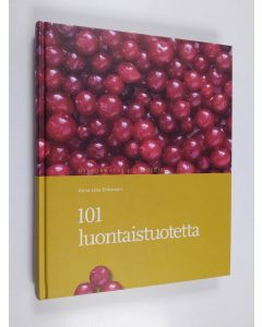 Kirjailijan Anna-Liisa Enkovaara käytetty kirja 101 luontaistuotetta