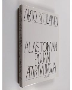 Kirjailijan Arto Kotilainen käytetty kirja Alastoman pojan ääriviivoja