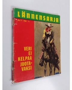 Kirjailijan Ralph Forll käytetty kirja Lännensarja 7/1963 : Veri ei kelpaa juotavaksi