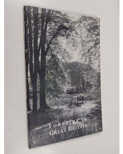 Kirjailijan Great Britain. Forestry Commission & Herbert Leeson Edlin käytetty teos Forestry in Great Britain - A Review of Progress to 1964