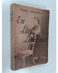 Kirjailijan Folke Landgren käytetty kirja En liten lärarinna - Min mors liv
