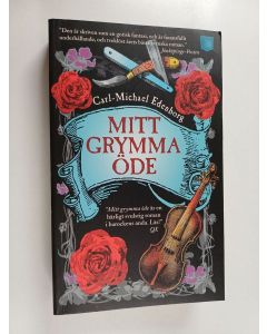 Kirjailijan Carl-Michael Edenborg käytetty kirja Mitt grymma öde