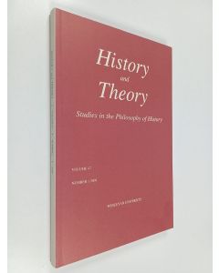 käytetty kirja History and Theory : Studies in the Philosophy of History Theme Issue 47, number 1/2008
