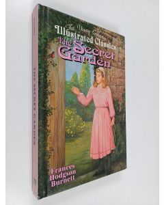Kirjailijan Frances Hodgson Burnett käytetty kirja The young collector's illustrated classics : the secret garden