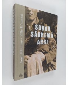 Kirjailijan Ville Kivimäki käytetty kirja Sodan särkemä arki