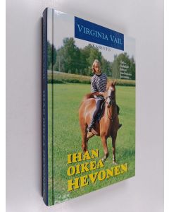 Kirjailijan Virginia Vail käytetty kirja Ihan oikea hevonen