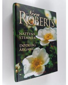 Tekijän Nora Roberts  käytetty kirja Nattens stemmer ; Dødelig årgang