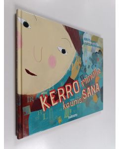 Kirjailijan Kirsti Kuronen & Karoliina Pertamo käytetty kirja Kerro minulle kaunis sana