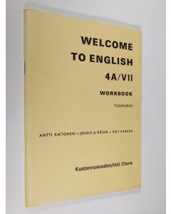 käytetty teos Welcome to English 4A/7 : Workbook - yleiskurssi