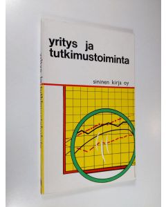 Kirjailijan Kirsti Saari käytetty kirja Yritys ja tutkimustoiminta : Teollisen tutkimuksen ongelmia