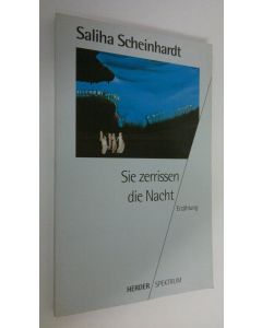 Kirjailijan Saliha Scheinhardt käytetty kirja Sie zerrissen die Nacht (ERINOMAINEN)