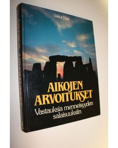 käytetty kirja Aikojen arvoitukset - vastauksia menneisyyden salaisuuksiin