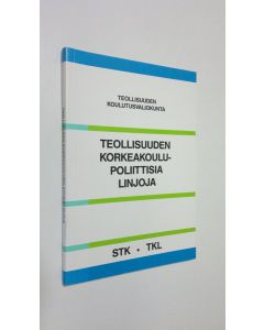 käytetty kirja Teollisuuden korkeakoulupoliittisia linjoja