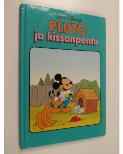Kirjailijan Walt Disney käytetty kirja Pluto ja kissanpentu : Disneyn satulukemisto