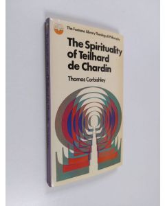Kirjailijan Thomas Corbishley käytetty kirja The Spirituality of Teilhard de Chardin