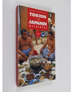 Kirjailijan Hannu Kärkkäinen käytetty kirja Tokion ja Japanin matkaopas
