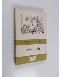 Kirjailijan Tito Colliander käytetty kirja Förbarma dig
