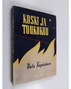 Kirjailijan Unto Kupiainen käytetty kirja Koski ja toukokuu : ballaadeja ja muita runoja