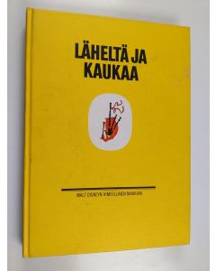 käytetty kirja Läheltä ja kaukaa - Walt Disneyn ihmeellinen maailma