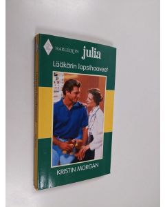 Kirjailijan Kristin Morgan käytetty kirja Lääkärin lapsihaaveet