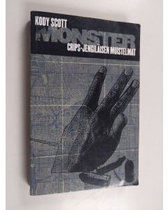 Kirjailijan Kody Scott käytetty kirja Monster : Crips-jengiläisen muistelmat