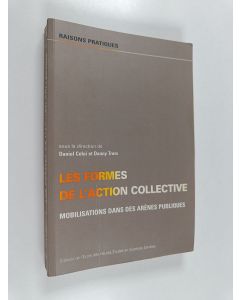 Kirjailijan Daniel Cefaï käytetty kirja Les formes de l'action collective : mobilisations dans des arènes publiques