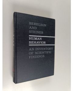 Kirjailijan Bernard Berelson & Gary Albert Steiner käytetty kirja Human behavior : an inventory of scientific findings