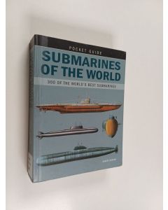 Kirjailijan Robert Jackson käytetty kirja Submarines of the world : 300 of the world's best submarines