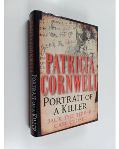 Kirjailijan Patricia Cornwell käytetty kirja Portrait of a Killer - Jack the Ripper - case Closed