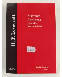 Kirjailijan H. P. Lovecraft uusi kirja H. P. Lovecraftin kootut teokset 5 : Siivekäs kuolema ja muita kertomuksia