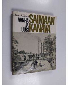 Kirjailijan Pertti Koistinen käytetty kirja Vanha ja uusi Saimaan kanava