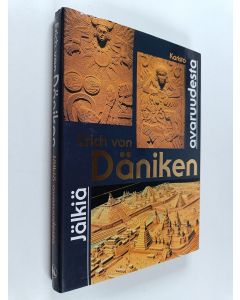 Kirjailijan Erich von Däniken käytetty kirja Jälkiä avaruudesta