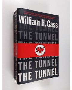 Kirjailijan William H. Gass käytetty kirja The tunnel