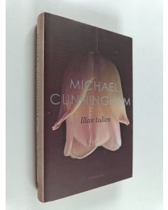 Kirjailijan Michael Cunningham käytetty kirja Illan tullen