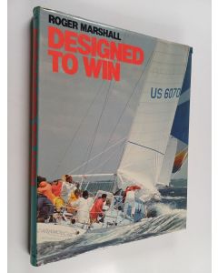 Kirjailijan Roger Marshall käytetty kirja Designed to Win - Ocean Racing Deck Layout