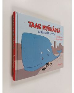 Kirjailijan Dave ym. Skinner käytetty kirja Taas myöhässä : 101 pätevää syytä