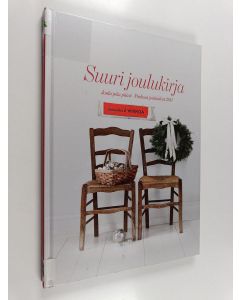 käytetty kirja Suuri joulukirja 2011 : joulu joka päivä : parhaat jouluideat