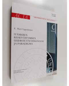 Kirjailijan Matti K. Lappalainen käytetty kirja Itämeren rehevöitymisen uudistettu diagnoosi ja paradigma