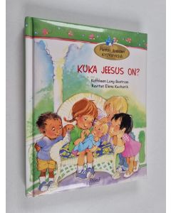 Kirjailijan Kathleen Long Bostrom käytetty kirja Kuka Jeesus on