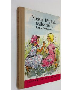 Kirjailijan Kaija Pakkanen käytetty kirja Missu löytää ratkaisun