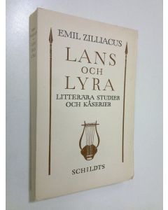 Kirjailijan Emil Zilliacus käytetty kirja Lans och lyra : litterära studier och kåserier