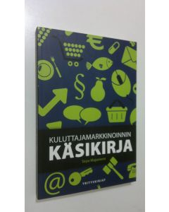 Kirjailijan Sirpa Majaniemi käytetty kirja Kuluttajamarkkinoinnin käsikirja (ERINOMAINEN)