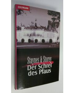 Kirjailijan Michael Storey & Staynes käytetty kirja Der Schrei des Pfaus : Kriminalroman (ERINOMAINEN)