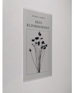 Kirjailijan Hilaria Vesikivi käytetty kirja Kesä kuparihäkissä (ERINOMAINEN)