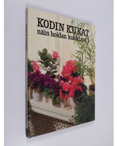 Tekijän Salme Kauppinen  käytetty kirja Kodin kukat : Näin hoidan kukkiani 1