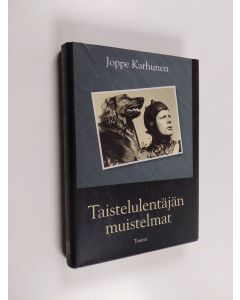 Kirjailijan Joppe Karhunen käytetty kirja Taistelulentäjän muistelmat