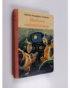 Kirjailijan Terttu Pajunen-Kivikäs käytetty kirja Jäniksenä avaruuslaivassa