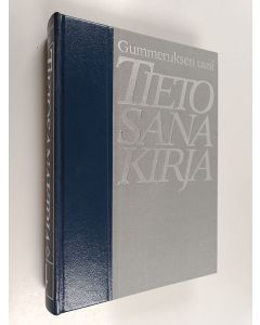 Kirjailijan Juhani Leskinen & Pekka Mäkelä ym. käytetty kirja Gummeruksen uusi tietosanakirja - S-Ö. Osa 4